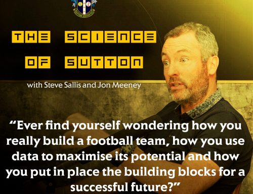 The Science of Sutton United: A discussion with Steve Sallis